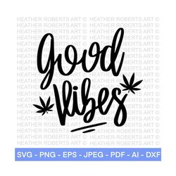 good vibes svg, weed svg, marijuana svg, cannabis svg, smoke weed svg, high svg, rolling tray svg, blunt svg, cut file c