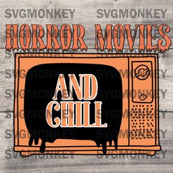 Horror Movies and Chill Spooky Vibes SVG PNG EPS DXF PDF
