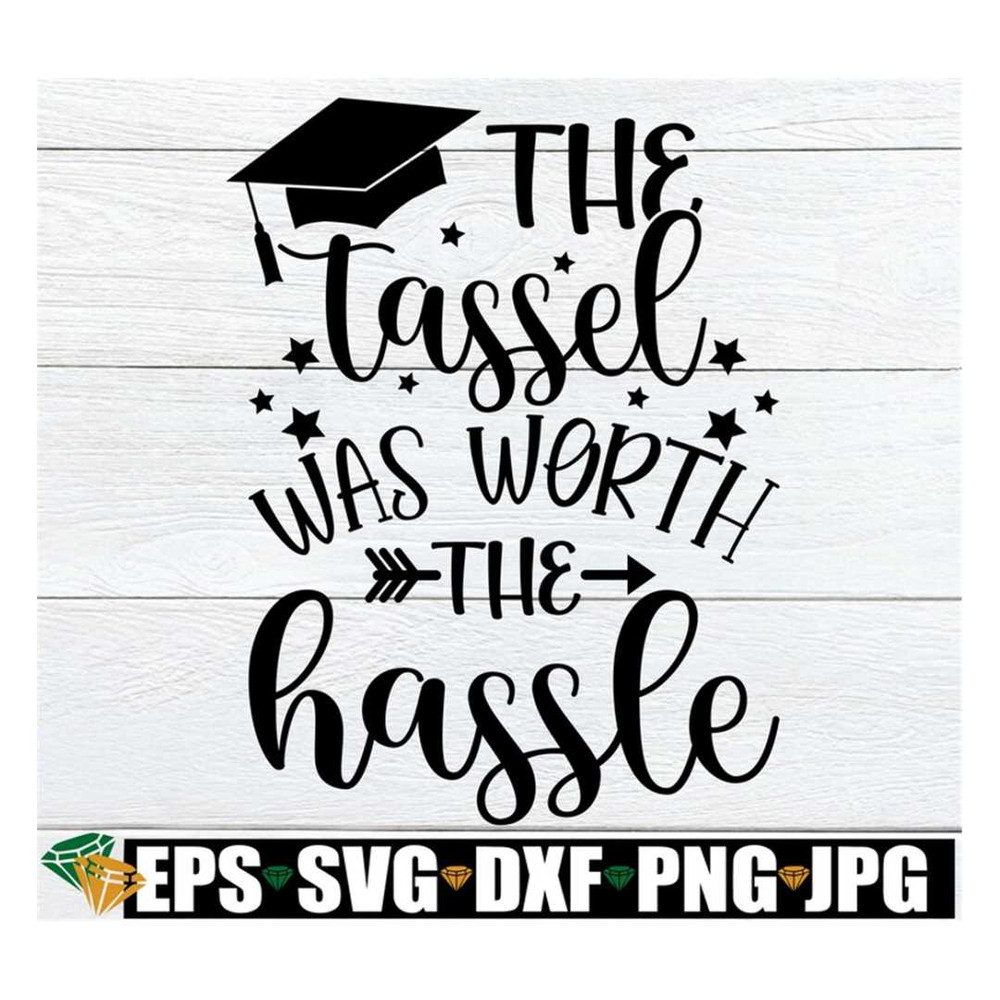 MR-288202322338-the-tassel-was-worth-the-hassle-senior-svg-graduation-svg-image-1.jpg