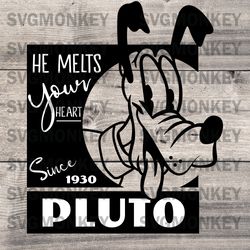 Pluto He Melts Your Heart Since 1930 SVG PNG EPS DXF PDF Cutting