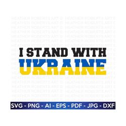 i stand with ukraine svg, ukraine svg, stand with ukraine, stop war svg, pray for ukraine, peace, love, support ukraine