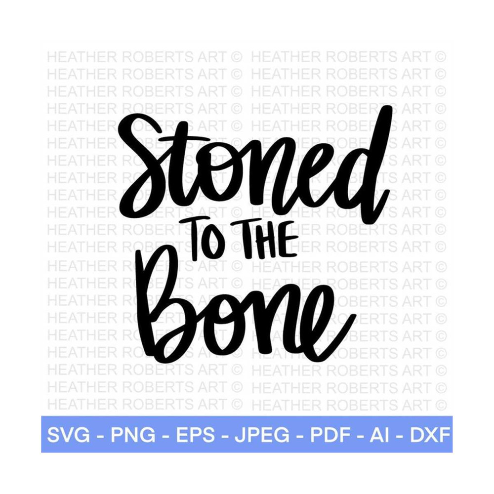 MR-2882023224232-stoned-to-the-bone-svg-weed-svg-marijuana-svg-cannabis-svg-image-1.jpg
