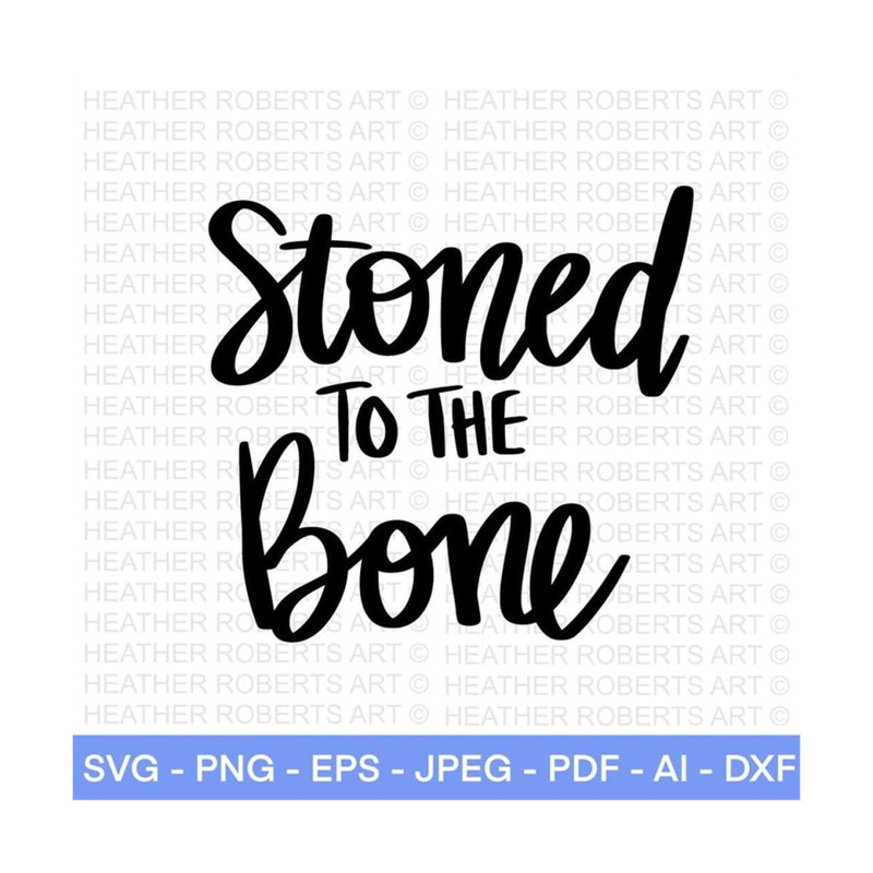 MR-2882023224232-stoned-to-the-bone-svg-weed-svg-marijuana-svg-cannabis-svg-image-1.jpg