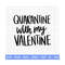 MR-2882023225234-quarantine-with-my-valentine-svg-valentines-on-quarantine-image-1.jpg