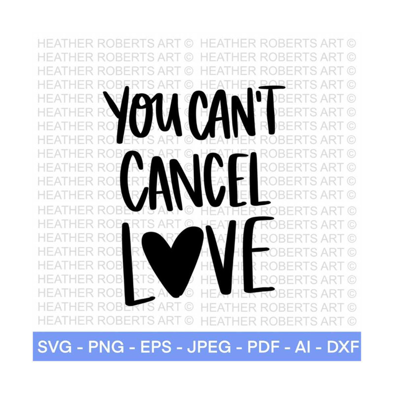 MR-28820232352-you-cant-cancel-love-svg-valentines-day-svg-pandemic-svg-image-1.jpg