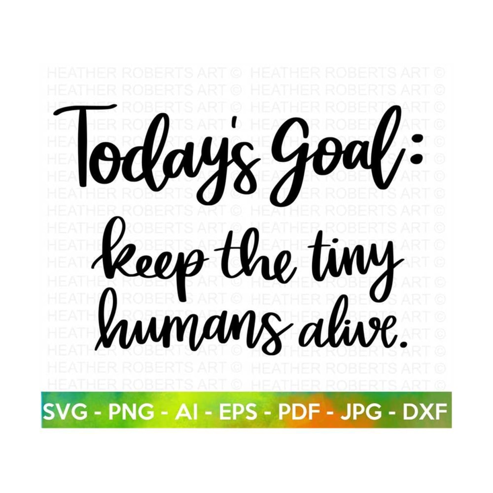 MR-2882023232122-keep-the-tiny-humans-alive-svg-mom-shirt-svg-mothers-image-1.jpg