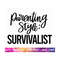 MR-2882023232644-parenting-style-svg-survivalist-svg-mom-shirt-svg-image-1.jpg