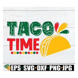 taco time, cinco de mayo svg, cute cinco de mayo svg, taco svg,taco time svg,cinco dem mayo shirt svg.cinco de mayo deco