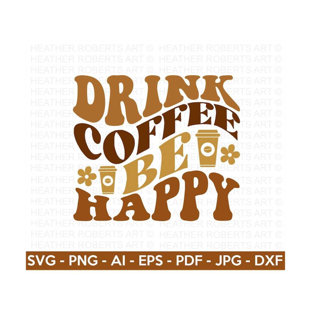 MR-298202303748-drink-coffee-be-happy-svg-retro-coffee-svg-coffee-stacked-image-1.jpg