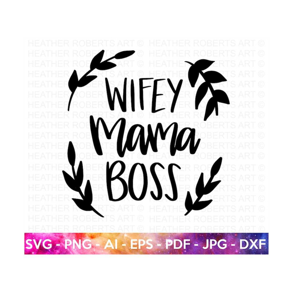 MR-298202324151-wifey-mama-boss-svg-mom-shirt-svg-mothers-day-gift-mom-image-1.jpg