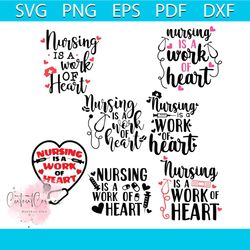 nursing is a work of heart bundle svg, nurse svg, stethoscope svg, syringe svg, heart svg, love svg, nurses life svg, nu