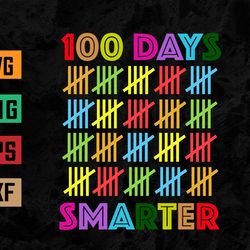 100 days smarter happy 100th day of school student teacher svg, eps, png, dxf, digital download