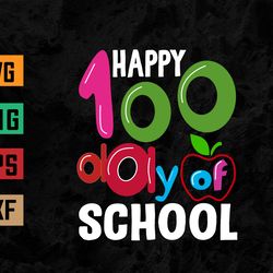 happy 100 days of school for teacher students kids funny svg, eps, png, dxf, digital download