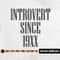 MR-2982023101012-introvert-since-19xx-svg-introvert-since-birth-svg-image-1.jpg