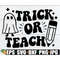 MR-298202316640-trick-or-teach-teacher-halloween-shirt-design-trick-or-teach-image-1.jpg