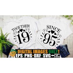 together since 1995, matching couples anniversary shirts svg, couples matching anniversary shirts svg, matching couples