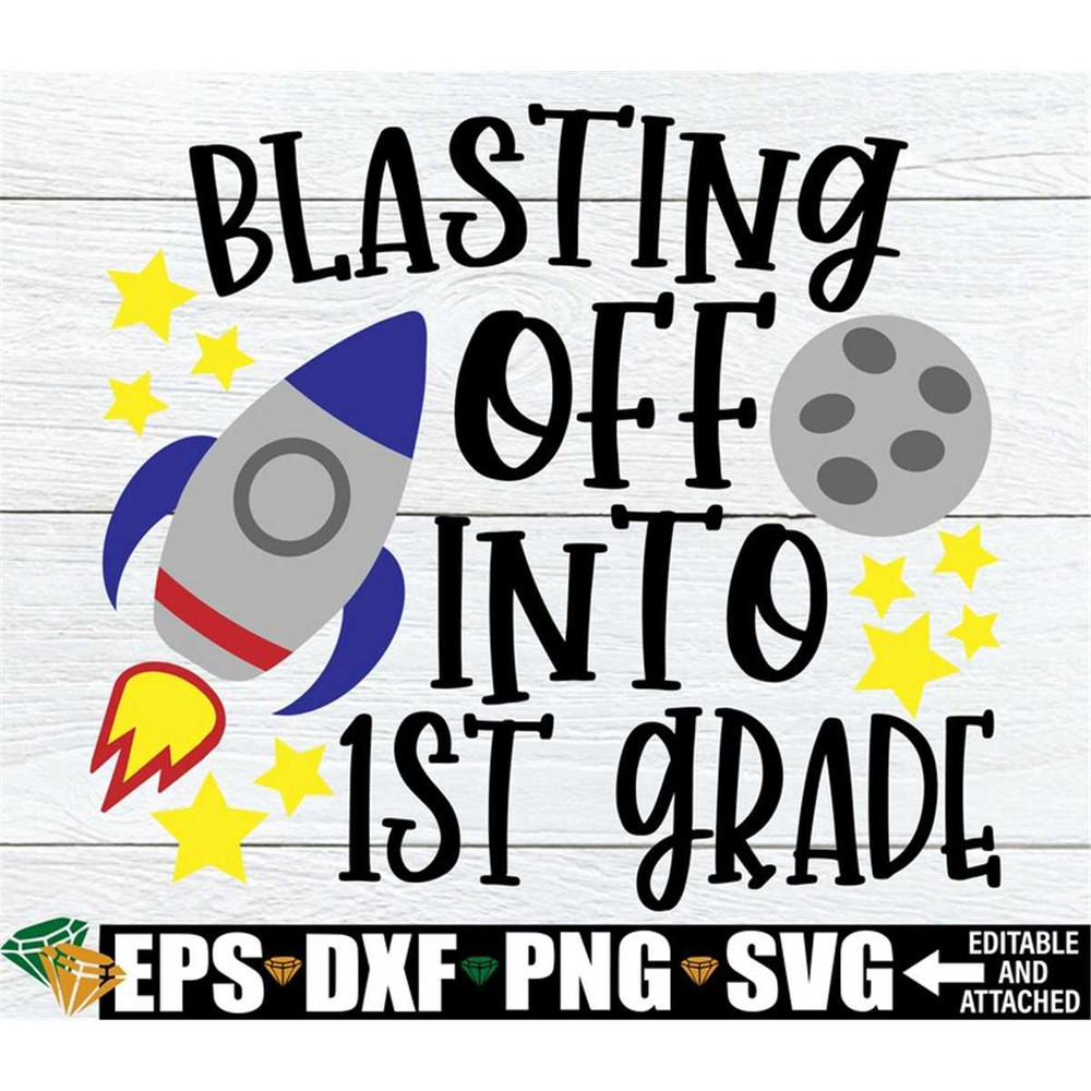 MR-2982023164248-blasting-off-into-1st-grade-svg-boys-first-day-of-school-image-1.jpg