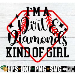 i'm a dirt and diamonds kind of girl, girls baseball svg, girls sports quote shirt svg, teeball mom shirt svg, girls sof