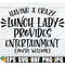 MR-2982023174528-having-a-crazy-lunch-lady-provides-entertainment-youre-image-1.jpg