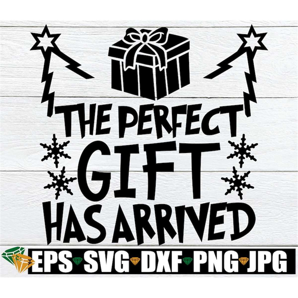 MR-2982023183821-the-perfect-gift-has-arrived-christmas-svg-funny-christmas-image-1.jpg