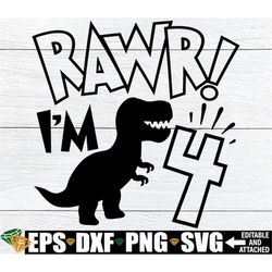 rawr i'm 4, rawr i'm four, dinosaur 4th birthday, dinosaur birthday, 4th birthday svg, dinosaur birthday svg, toddler bi