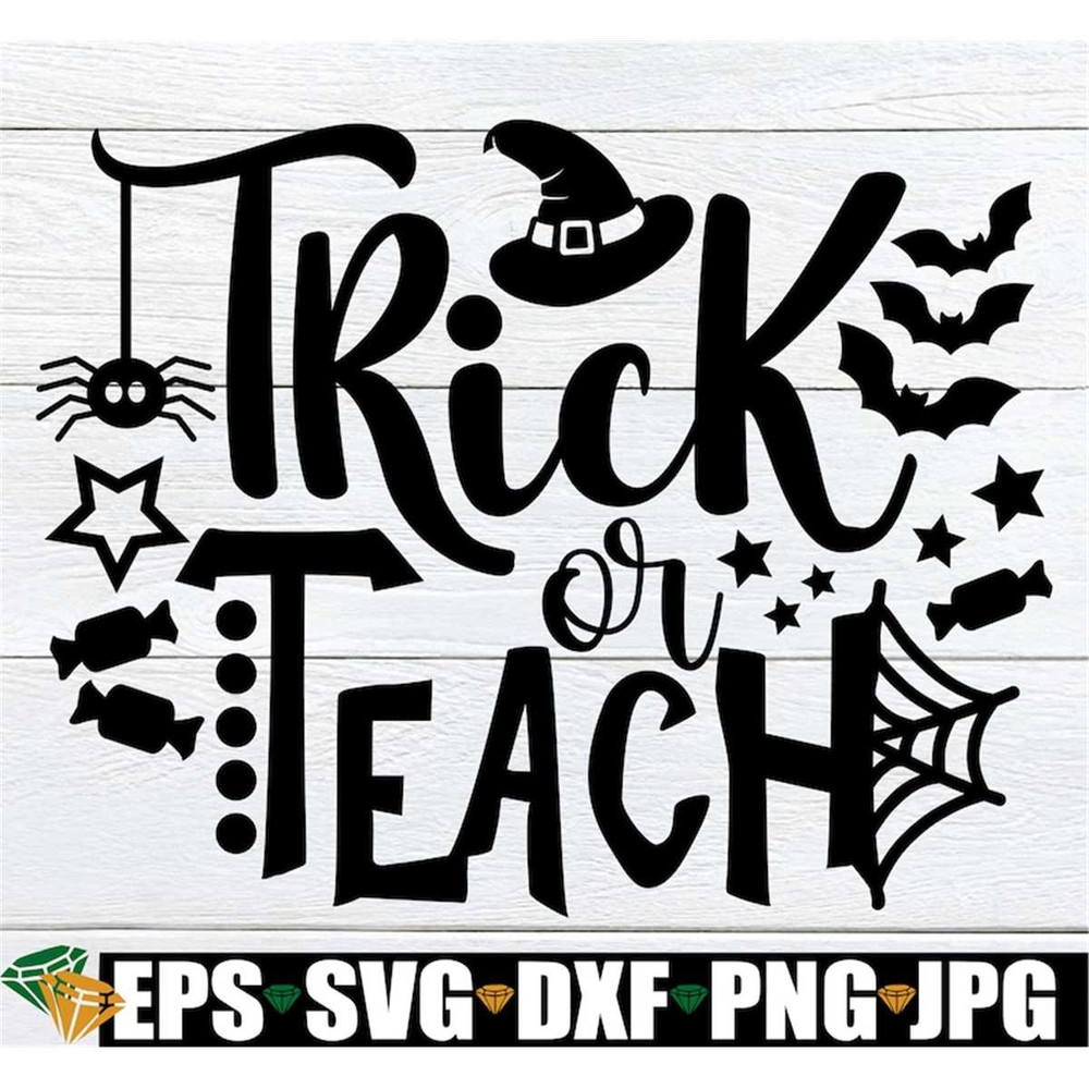 MR-2982023184352-trick-or-teach-teacher-halloween-shirt-design-halloween-image-1.jpg