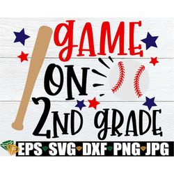 game on 2nd grade, boys 2nd grade svg, boys back to school svg, boys first day of 2nd grade, first day of school, first