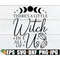 MR-298202319198-theres-a-little-witch-in-all-of-us-halloween-svg-witch-image-1.jpg