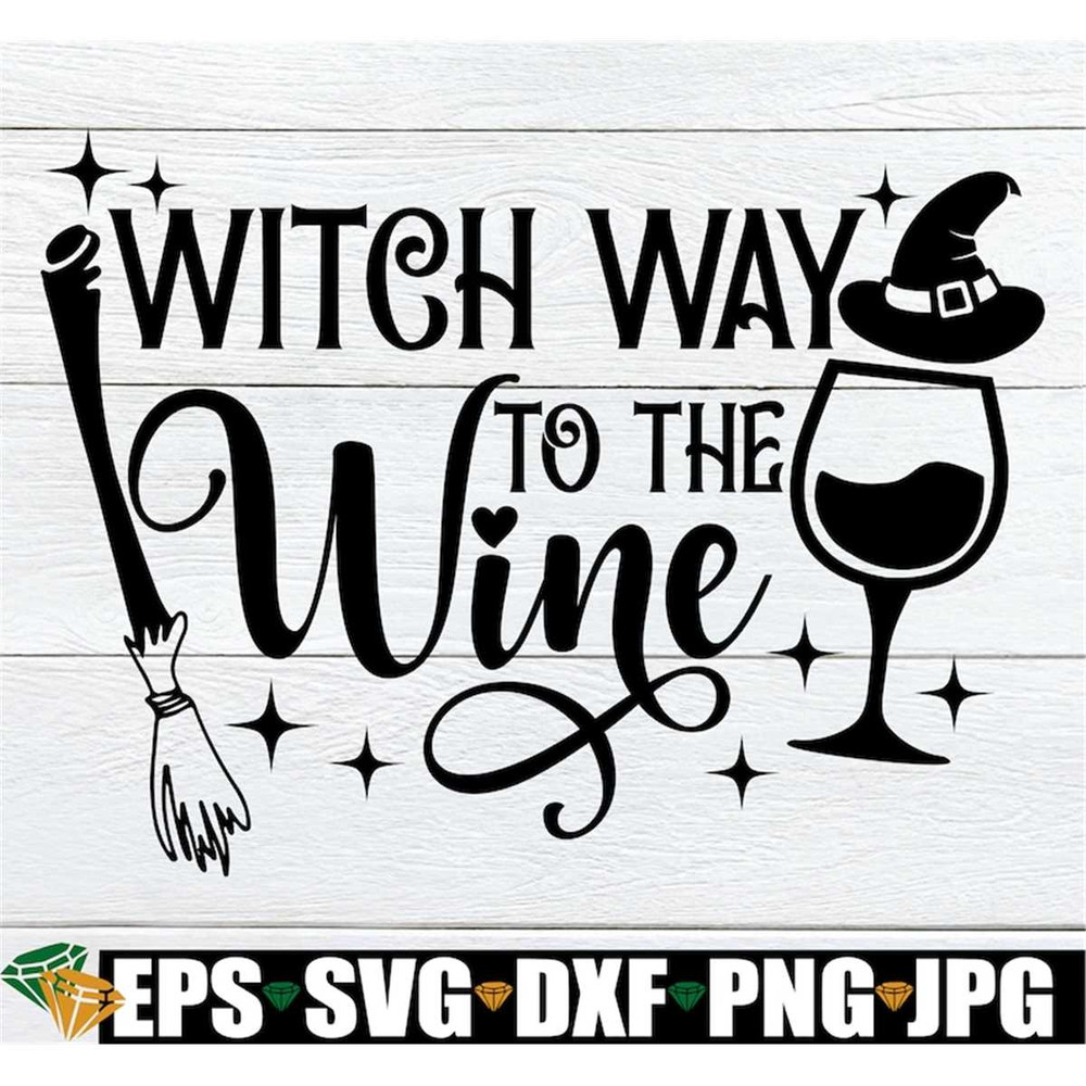 MR-2982023193839-witch-way-to-the-wine-funny-halloween-svg-witch-way-spooky-image-1.jpg