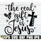 MR-298202320418-the-real-gift-is-jesus-christian-christmas-svg-christmas-image-1.jpg