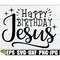 MR-2982023204226-happy-birthday-jesus-christmas-svg-religious-svg-jesus-image-1.jpg