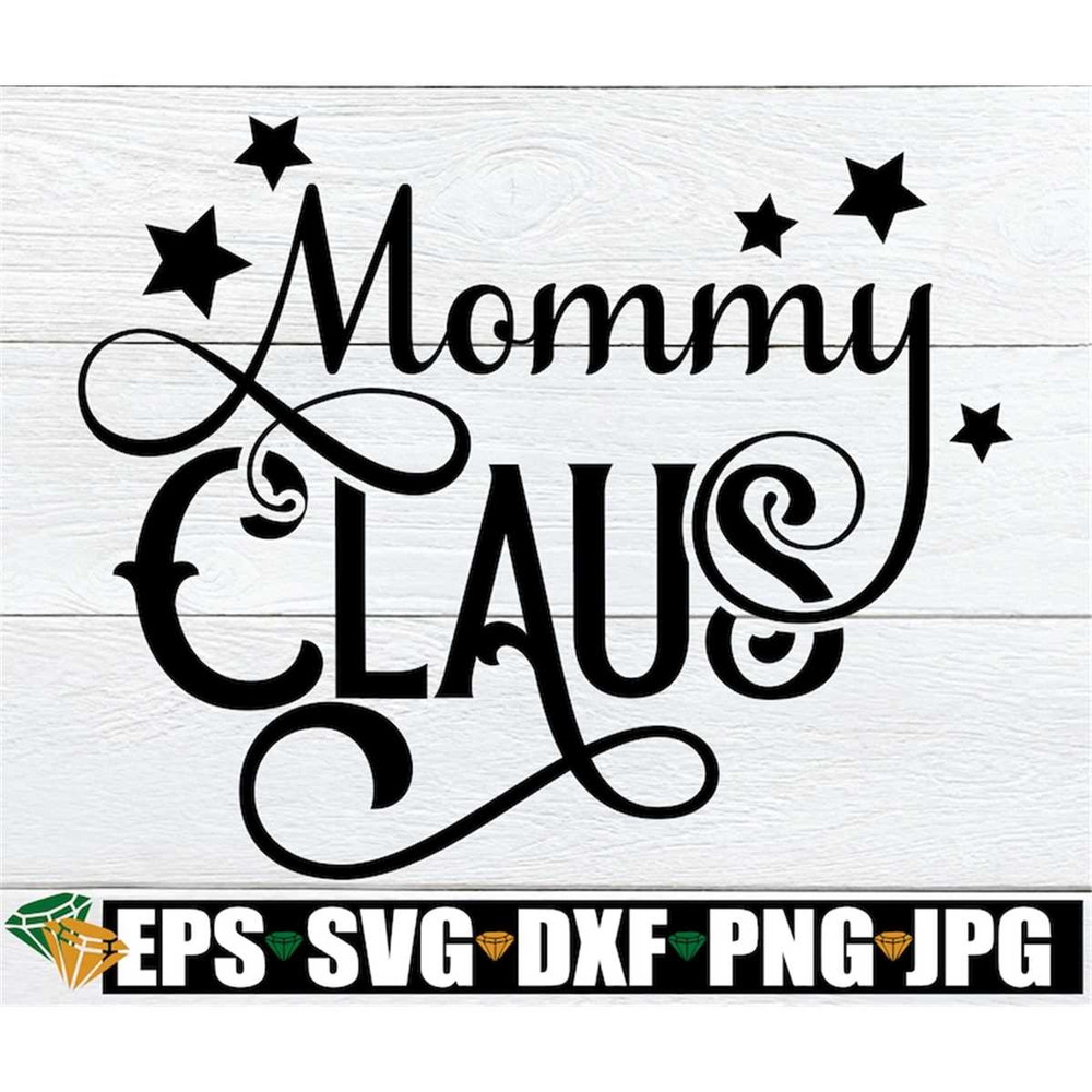 MR-2982023204619-mommy-claus-christmas-svg-single-mom-christmas-mommy-image-1.jpg