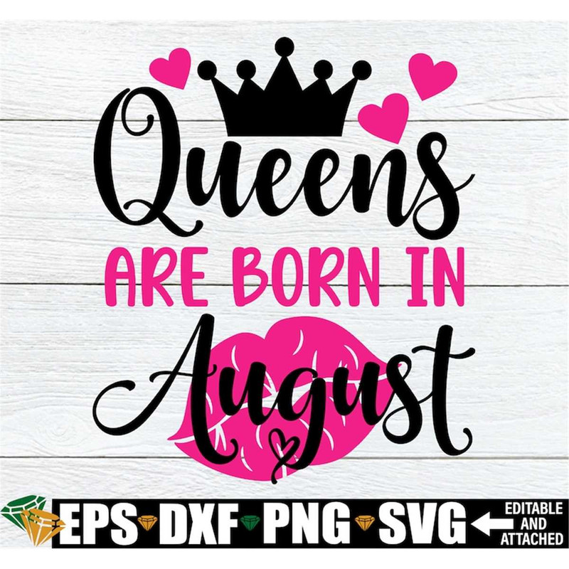 MR-298202321718-queens-are-born-in-august-august-birthday-queen-svg-birthday-image-1.jpg