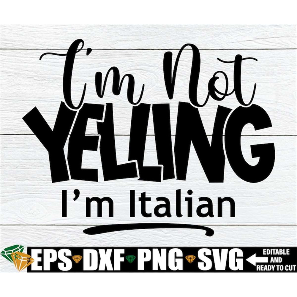 MR-2982023212318-im-not-yelling-im-italian-funny-italian-shirt-svg-image-1.jpg