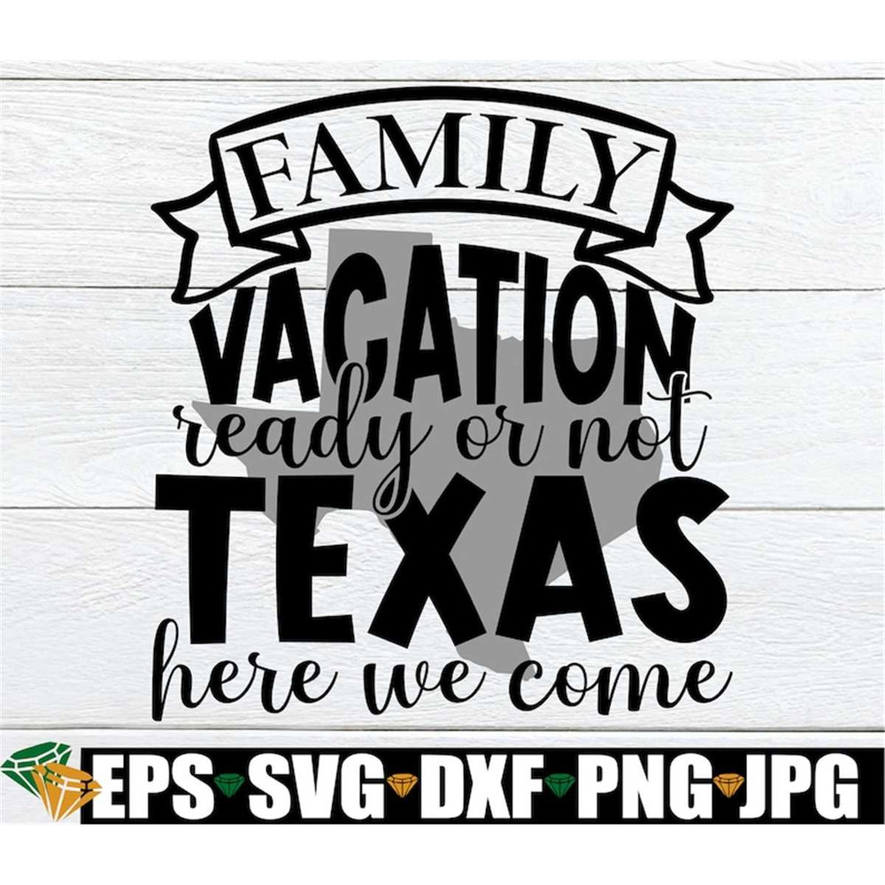 MR-2982023213951-family-vacation-ready-or-not-texas-here-we-come-matching-image-1.jpg