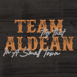 Team Aldean Small Town Country Music DXF SVG PNG EPS