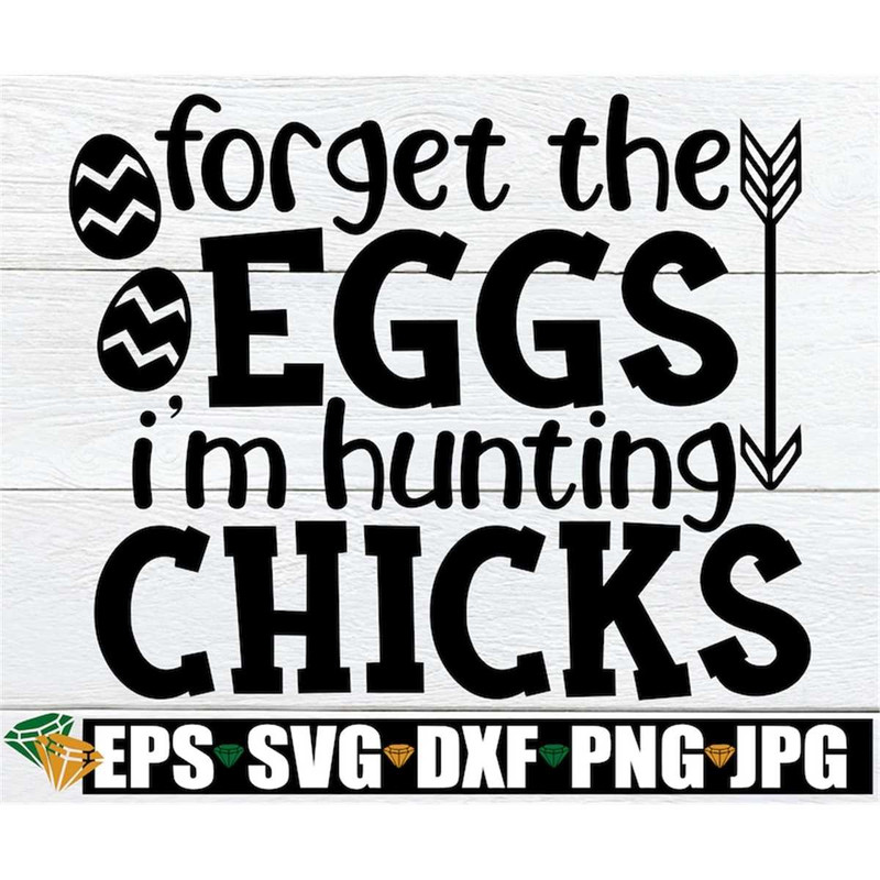 MR-298202322209-forget-eggs-im-hunting-chicks-cute-easter-svg-boys-image-1.jpg