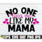 MR-2982023222356-no-one-loves-my-like-my-mama-mothers-day-svg-kids-image-1.jpg