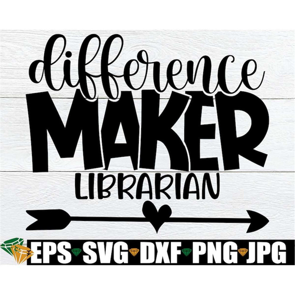 MR-2982023223754-difference-maker-librarian-librarian-appreciation-svg-gift-image-1.jpg