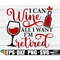 MR-2982023224816-i-can-wine-all-i-want-im-retired-funny-retirement-gift-image-1.jpg