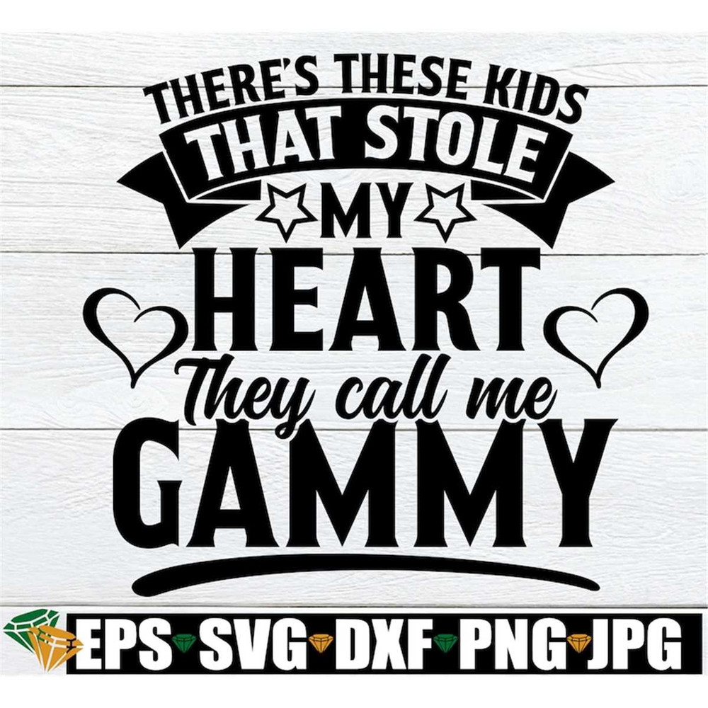 MR-298202323949-theres-these-kids-that-stole-my-heart-they-call-me-gammy-image-1.jpg
