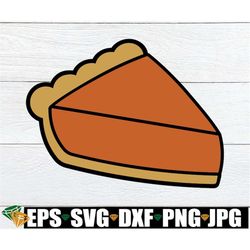 pumpkin pie svg, slice of pumpkin pie svg, thanksgiving pie svg, thanksgiving clipart svg, thanksgiving svg, pumpkin pie