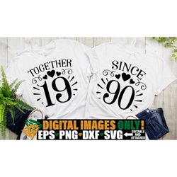 together since 1990, matching anniversary shirts, married since 1990 svg, anniversary svg png, 1990 anniversaty svg, dig