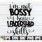 MR-298202323534-im-not-bossy-i-have-leadership-skills-bossy-svg-cute-image-1.jpg