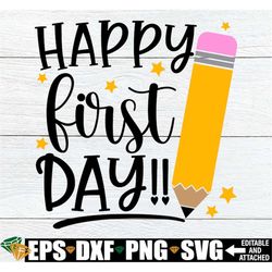 happy first day, first day of school shirt svg, first day of school svg, classroom door sign png, first day of school cl