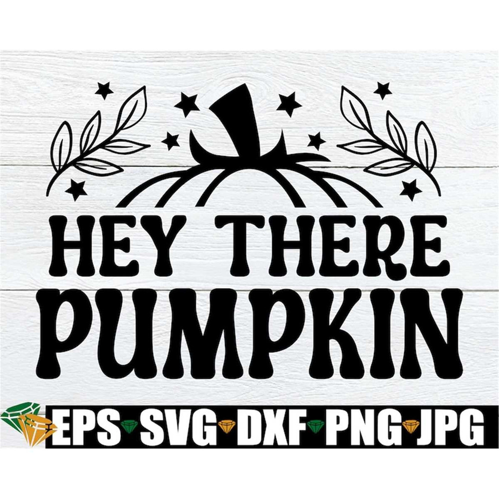 MR-3082023155-hey-there-pumpkin-cute-fall-decor-svg-fall-svg-halloween-image-1.jpg