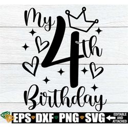 my 4th birthday, girls 4th birthday shirt svg, girls 4th birthday svg, girls fourth birthday svg, fourth birthday shirt