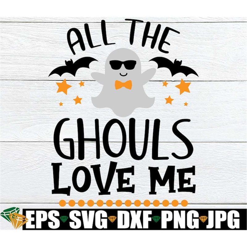 MR-308202314641-all-the-ghouls-love-me-halloween-svg-boys-halloween-toddler-image-1.jpg