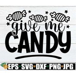 give me candy, halloween svg, kids halloween svg, halloween bag svg, trick or treat bag svg, candy bag svg, candy svg, f