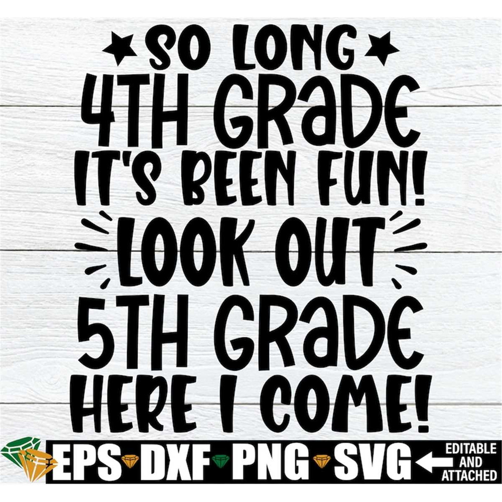 MR-30820234594-so-long-4th-grade-its-been-fin-look-out-5th-grade-here-i-image-1.jpg